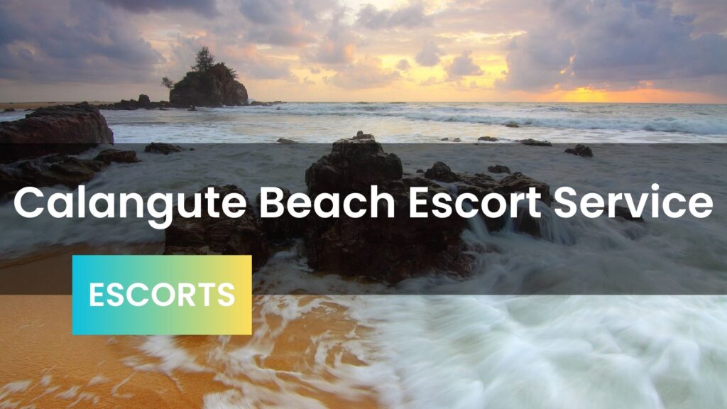 Calangute Beach Escorts Service